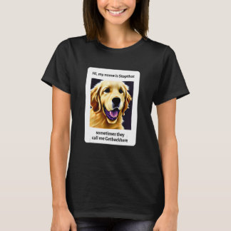 Mein Name ist Stopp, der lustige Hyper Golden Retr T-Shirt