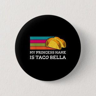 Mein Name ist Taco Bella Fun Cinco de Mayo T Button