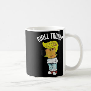 Mein neuer Charakter ist eine Chill Trump Meme Fun Kaffeetasse