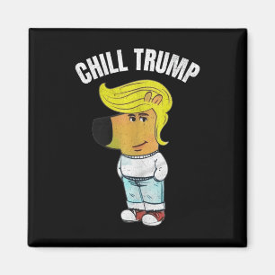 Mein neuer Charakter ist eine Chill Trump Meme Fun Magnet
