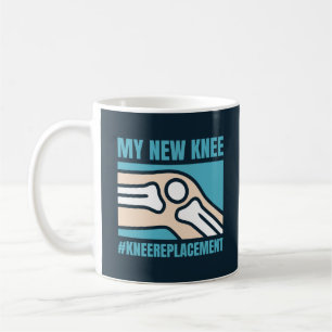 MEIN NEUER KNEE-KNEE-AUSTAUSCH KAFFEETASSE