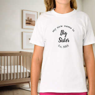 Mein neuer Name ist Big Sister New Big Sister Est T-Shirt