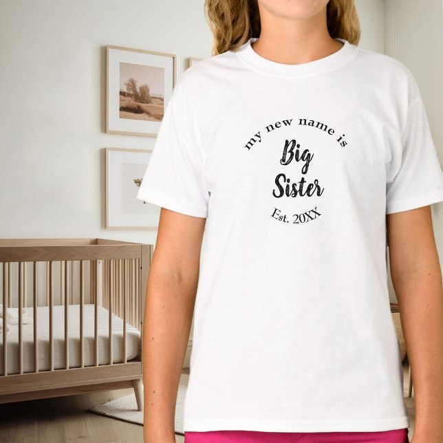 Mein neuer Name ist Big Sister New Big Sister Est T-Shirt (Von Creator hochgeladen)