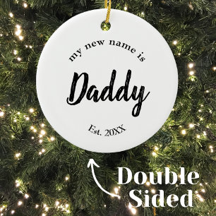 Mein neuer Name ist Daddy Est Jahr Doppelseitig Keramik Ornament