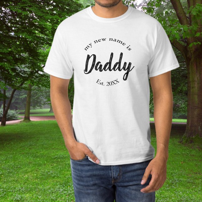 Mein neuer Name ist Daddy New Dad Est T - Shirt (Von Creator hochgeladen)