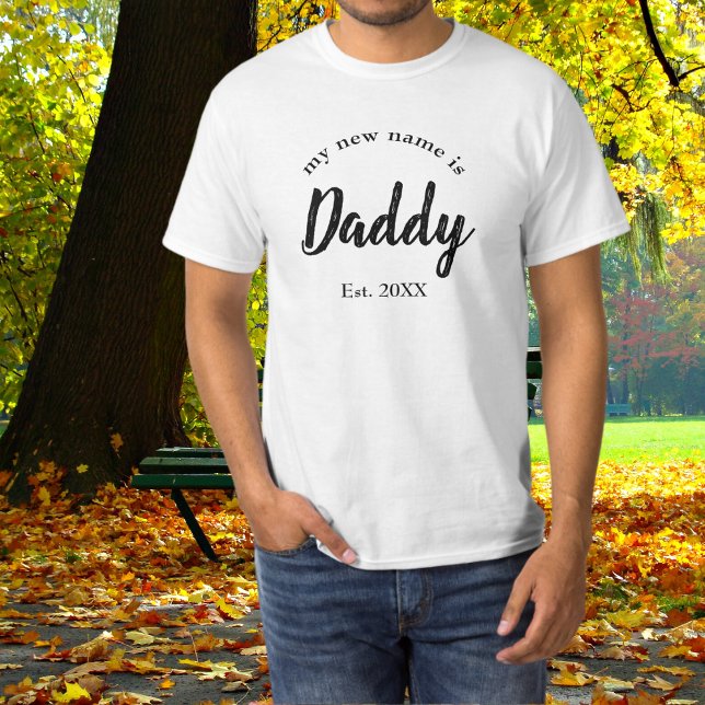 Mein neuer Name ist Daddy New Dad T-Shirt (Von Creator hochgeladen)