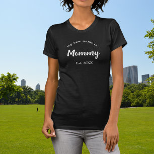 Mein neuer Name ist Mommy auf Black T - Shirt