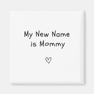 Mein neuer Name ist Mommy Pregnancy Ankündigung Lä Magnet