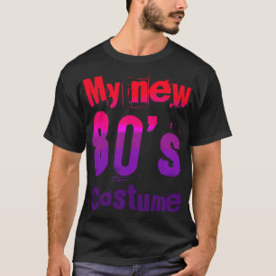 Mein neues 80er-Kostüm lustiges Design T-Shirt