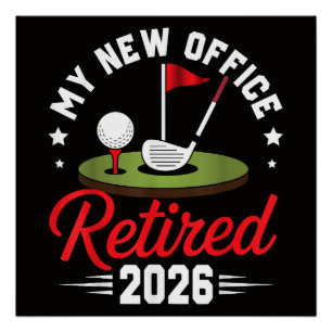 Mein neues Büro Ruhestand 2026 Golf Ruhestand Poster