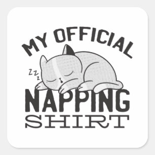 Mein offizielles Napping Shirt - Lazy sleeping Cat Quadratischer Aufkleber