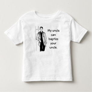 Mein Onkel Can Baptize Your Onkel Kleinkind T-shirt