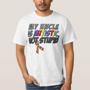 Mein Onkel ist autistisch nicht dumm, T-Shirt