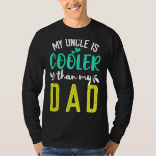 Mein Onkel ist Cooler als mein Vater niedliche Kin T-Shirt