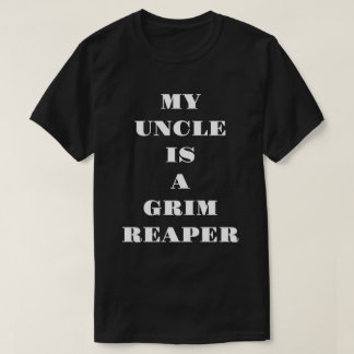 Mein Onkel ist ein grimmiger Sensenmann T-Shirt