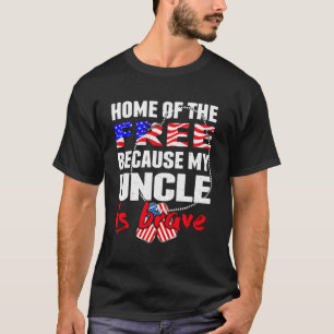 Mein Onkel ist tapfer Zuhause der freien, proud ar T-Shirt