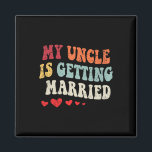Mein Onkel wird heiraten, wenn ich heiraten will E Magnet<br><div class="desc">Mein Onkel heiratet die Hochzeitsankündigung Verlobung</div>
