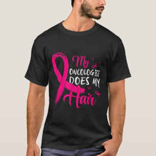 Mein Onkologe macht meinen haarrosa Brustkrebs T-Shirt