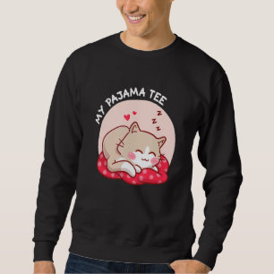 Mein Pajama T-Shirt Cat Sweatshirt