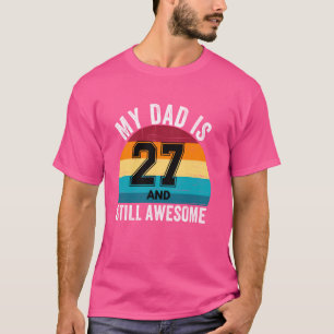 Mein Papa ist 27 und immer noch großartig 27. Retr T-Shirt