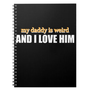 Mein Papa ist seltsam und ich liebe ihn Lustiges P Notizblock