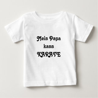 Mein Papa kannKARATE Baby T-shirt