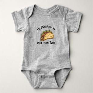 Mein Papa Liebe mich mehr als Tacos-Funny-Zitate  Baby Strampler