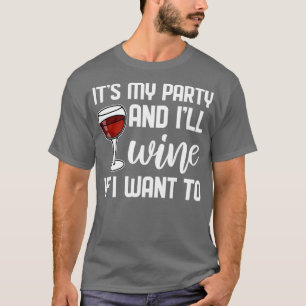 Mein Party und ich Wein für Bachelor Party 2 T-Shirt