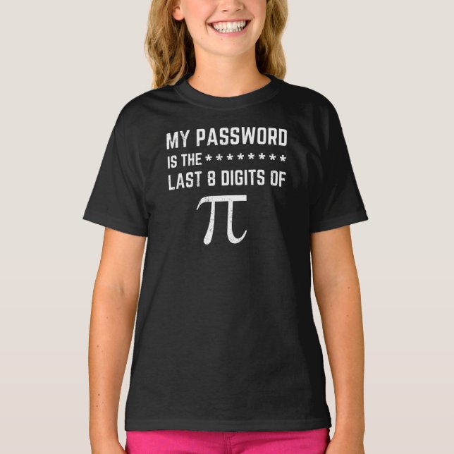 Mein Passwort ist das letzte 8-stellige Pi Funny T T-Shirt (Vorderseite)