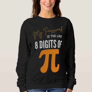 Mein Passwort ist die letzten 8 Ziffern der PCI-GR Sweatshirt