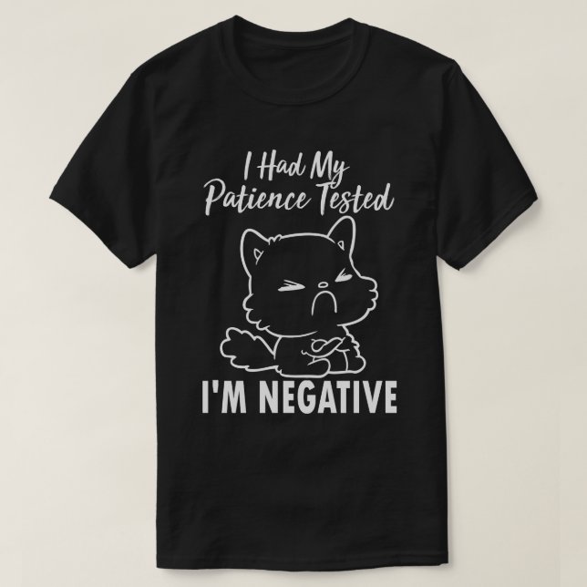 Mein Patient hat getestet, dass ich eine negative, T-Shirt (Design vorne)