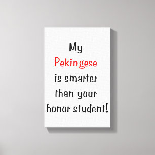Mein Pekingese ist… intelligenter Leinwanddruck