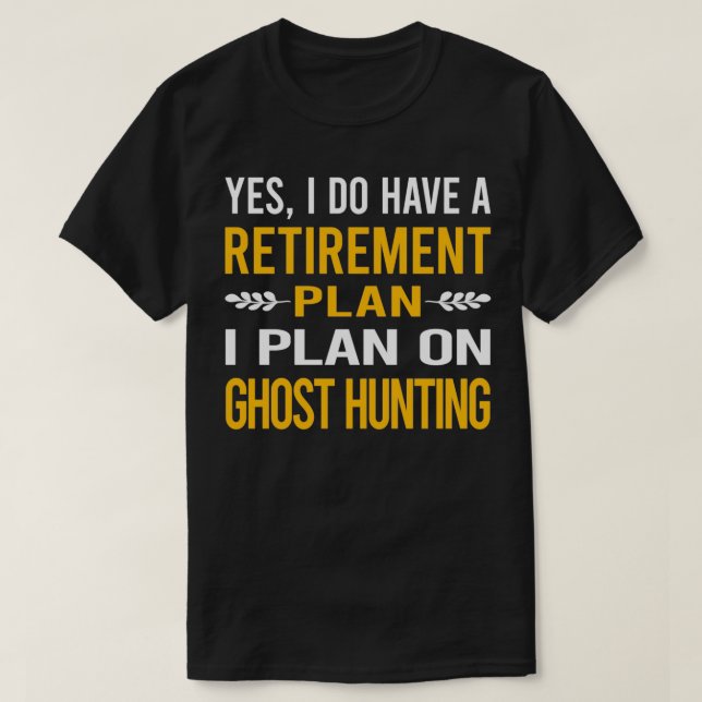 Mein Pensionsplan Geisterjagd paranormal T-Shirt (Design vorne)