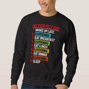 Mein perfekter Gartenliebhaber Landscaper Pla Sweatshirt