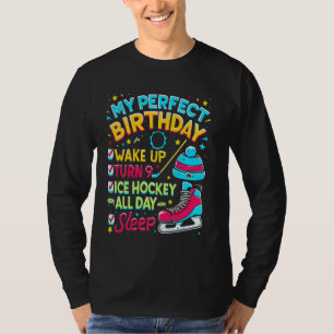 Mein perfekter Geburtstag Weckte auf Turn 9 Ice Ho T-Shirt