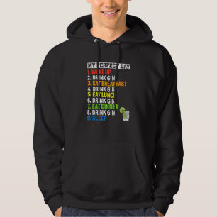 Mein perfekter Tag Drink Gin Funny Gin Lover Mann Hoodie