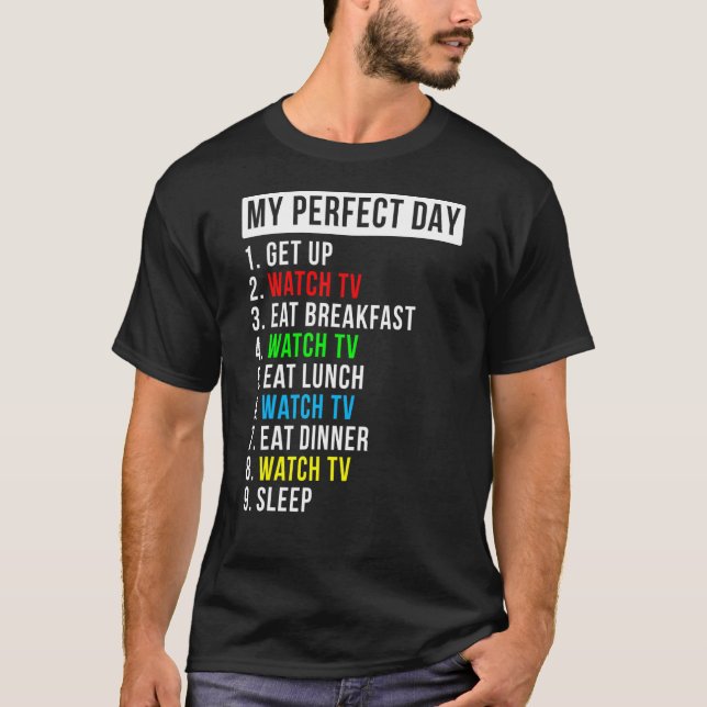 Mein perfekter Tag Fernsehen T-Shirt (Vorderseite)
