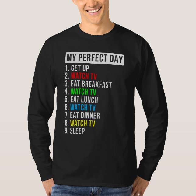 Mein perfekter Tag Fernsehen T-Shirt (Vorderseite)