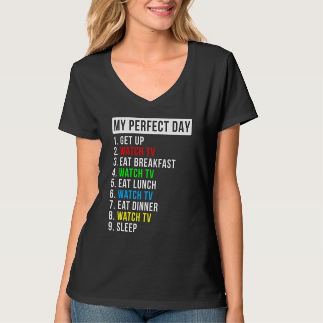 Mein perfekter Tag Fernsehen T-Shirt (Vorderseite)