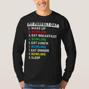 Mein perfekter Tag Funny Bowling Player Liebe Bowl T-Shirt
