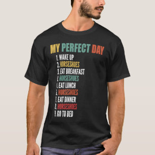 Mein perfekter Tag Funny Horseshoes T-Shirt