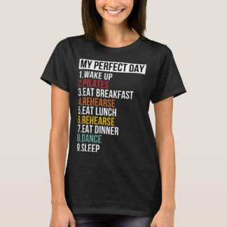 Mein perfekter Tag für Tänzer & Ballerina T-Shirt