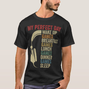 Mein perfekter Tag Gamer Wach auf Gaming Videospie T-Shirt