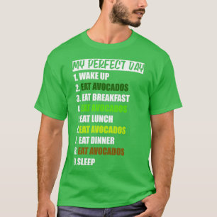 Mein perfekter Tag lustiger Essen Avocado Lover T-Shirt