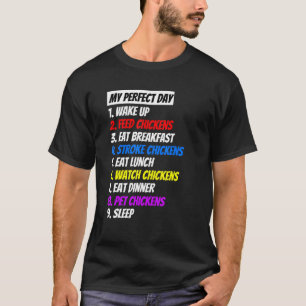 Mein perfekter Tag mit Hühnern T-Shirt