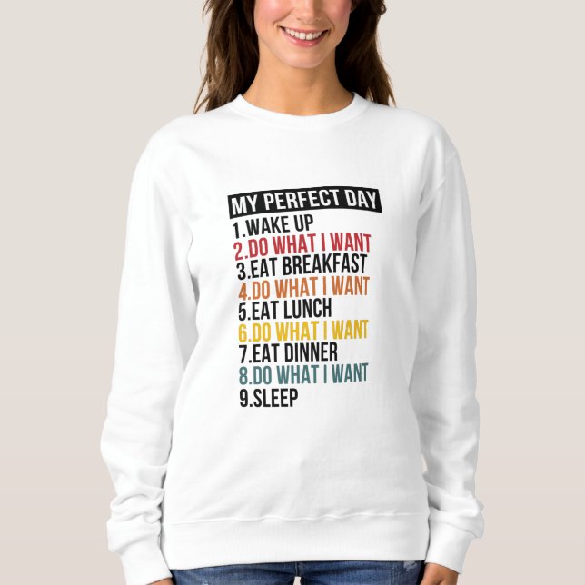 Mein perfekter Tag Retirement Party Sweatshirt (Vorderseite)