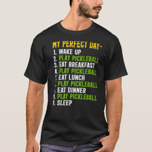 Mein perfekter Tag Spielen Pickleball Funny T-Shirt