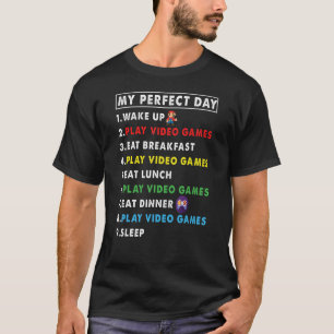 Mein perfekter Tag Weckte auf Videospiele spielen  T-Shirt