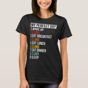 Mein perfekter Tag zum Klettern für Climber Boulde T-Shirt