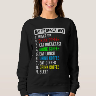 Mein perfekter Tageskaffee Sweatshirt